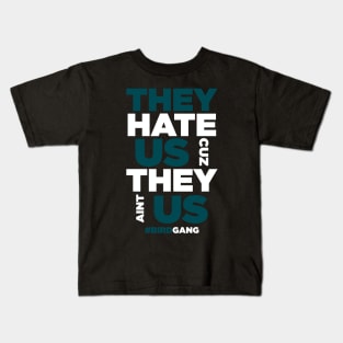 They Hate Us Cuz They Aint Us Eagles Kids T-Shirt